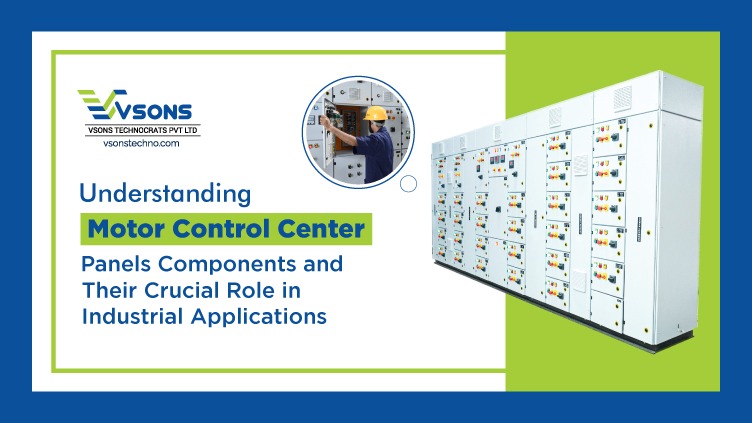 Understanding Motor Control Center Panels Components and Their Crucial Role in Industrial Applications